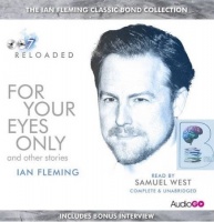 For Your Eyes Only written by Ian Fleming performed by Samuel West on CD (Unabridged)